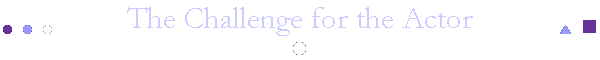The Challenge for the Actor